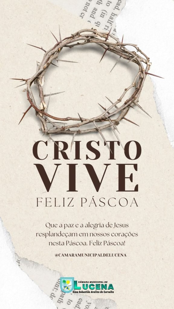 CRISTO VIVE, mensagem da Câmara Municipal de Lucena
