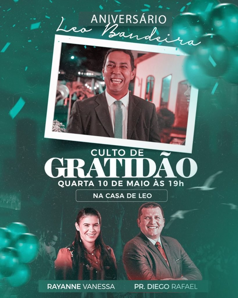 “Culto de Gratidão” vai marcar aniversário do prefeito Léo Bandeira. População de Lucena está toda convidada!