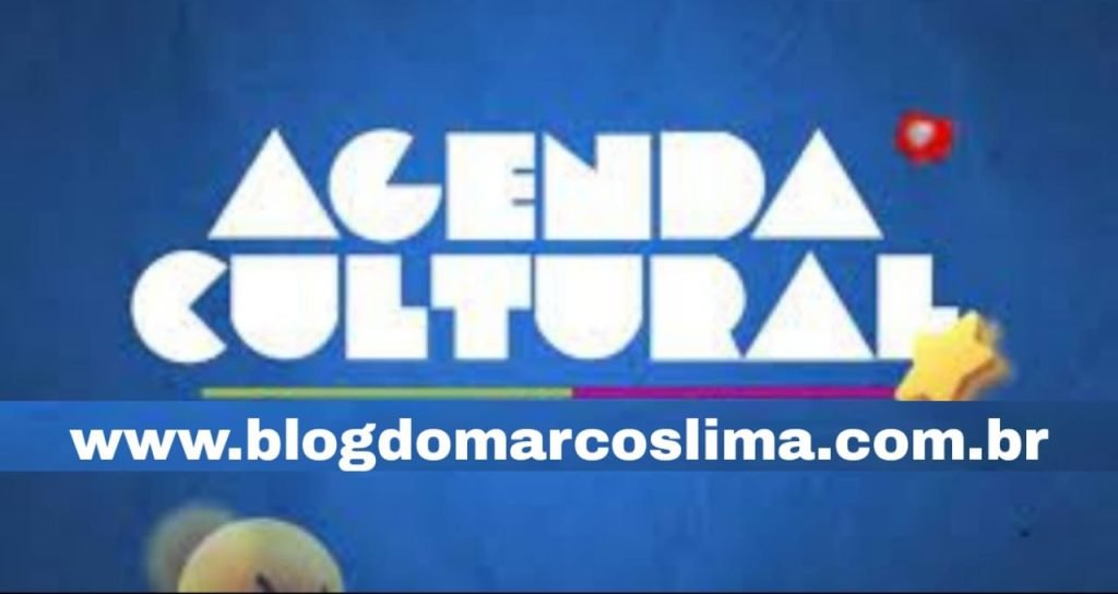 A AGENDA CULTURAL do final de semana. Aproveitem e dancem bastante. Cortesia do Blog do Marcos Lima!